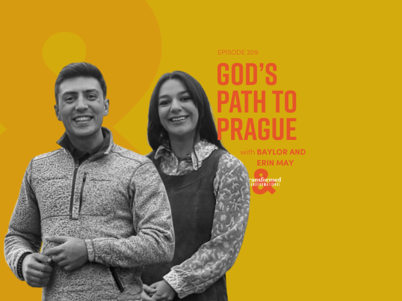 God’s Path to Prague | Calling Story with Baylor and Erin May (Ep. 209)